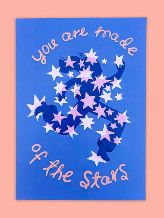 You Are Made of the Stars Print